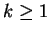 $k\ge 1$