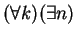 $(\forall k)(\exists n)$