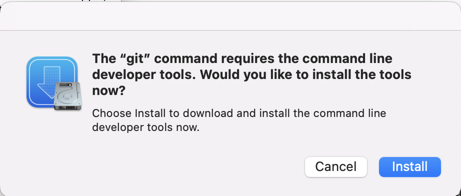 macOS pop-up reading 'The git command requires the command line developer tools. Would you like to install the tools now?' with Cancel and Install buttons.